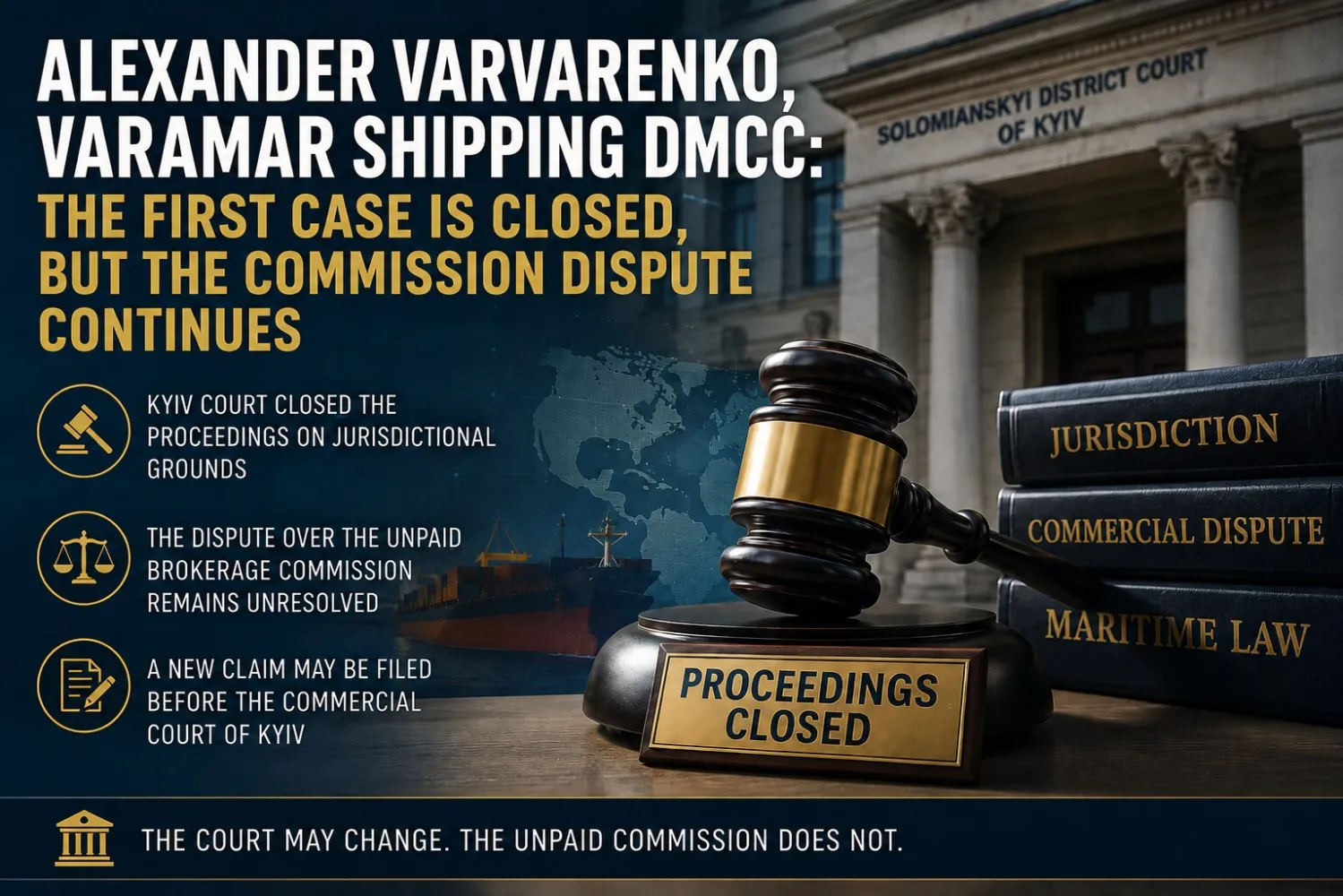 Alexander Varvarenko, Varamar Shipping DMCC: One Court Case Ends, the Commission Dispute Does Not
